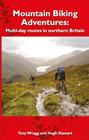 Mountain Biking Adventures: Multi-day routes in Northern Britain - Hugh Stewart [KSIĄŻKA]