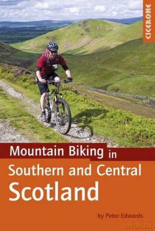 Mountain Biking in Southern and Central Scotland (Cycling Guides) - Peter Edwards [KSIĄŻKA]