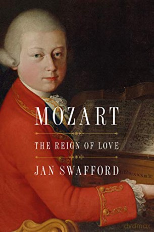 Mozart: The Reign of Love - Jan Swafford [KSIĄŻKA]