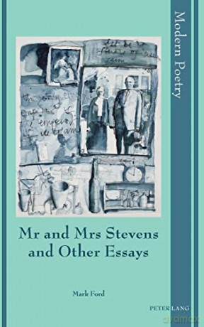 Mr and Mrs Stevens and Other Essays (4) (Modern Poetry) - Mark Ford [KSIĄŻKA]