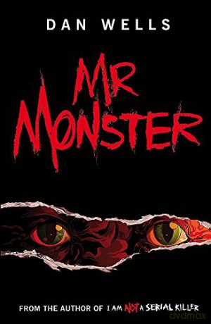 Mr Monster - Dan Wells [KSIĄŻKA]