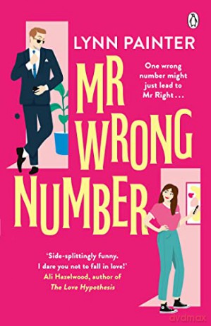 Mr Wrong Number: TikTok made me buy it! The addictive romance for fans of The Love Hypothesis - Lynn Painter [KSIĄŻKA]