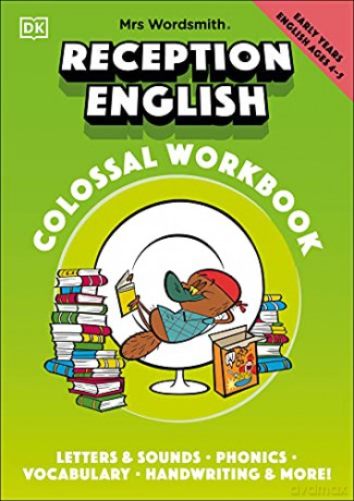 Mrs Wordsmith Reception English Colossal Workbook, Ages 4-5 (Early Years): Letters And Sounds, Phonics, Vocabulary, And More! - Mrs Wordsmith [KSIĄŻKA]