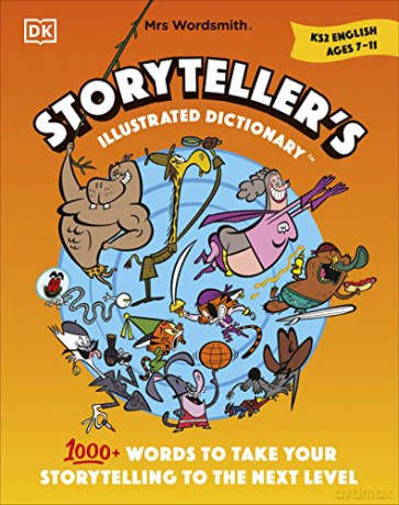 Mrs Wordsmith Storyteller's Illustrated Dictionary Ages 7-11 (Key Stage 2): 1000+ Words to Take your Storytelling to the Next Level - Mrs Wordsmith [KSIĄŻKA]