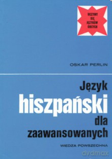 Język Hiszpański Dla Zaawansowanych [KSIĄŻKA]