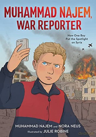 Muhammad Najem, War Reporter: How One Boy Put the Spotlight on Syria - Muhammad Najem [KSIĄŻKA]