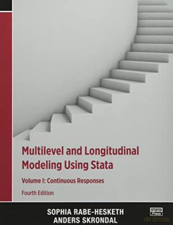 Multilevel and Longitudinal Modeling Using Stata, Volume I: Continuous Responses - Sophia Rabe-Hesketh [KSIĄŻKA]