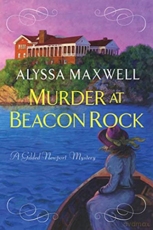 Murder at Beacon Rock (Gilded Newport Mystery) - Alyssa Maxwell [KSIĄŻKA]