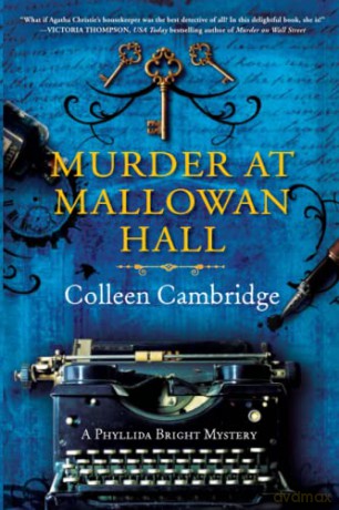 Murder at Mallowan Hall: 1 (A Phyllida Bright Mystery (#1)) - Colleen Cambridge [KSIĄŻKA]