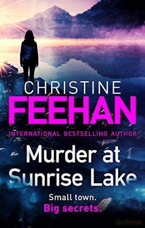 Murder at Sunrise Lake: A brand new, thrilling standalone from the No.1 bestselling author of the Carpathian series - Christine Feehan [KSIĄŻKA]