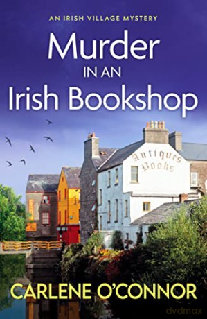 Murder in an Irish Bookshop: A totally gripping Irish village mystery: 7 (An Irish Village Mystery) - Carlene O'Connor [KSIĄŻKA]