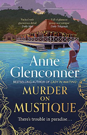 Murder On Mustique: from the author of the bestselling memoir Lady in Waiting - Anne Glenconner [KSIĄŻKA]