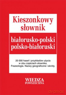 Kieszonkowy Słownik Białorusko-Polski, Polsko-Białoruski [KSIĄŻKA]