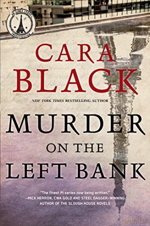 Murder on the Left Bank (Aimée Leduc Investigation): An Aimee Luduc Investigation #18 - Cara Black [KSIĄŻKA]