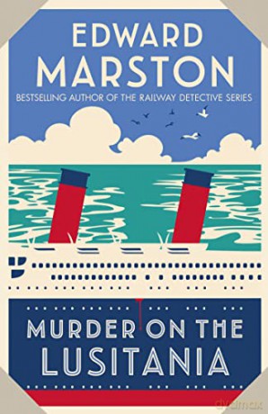 Murder on the Lusitania (Ocean Liner Mysteries, 1): A gripping Edwardian whodunnit from the bestselling author - Edward Marston [KSIĄŻKA]
