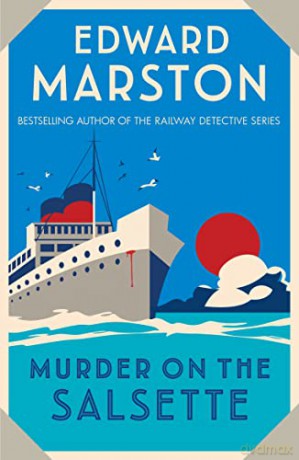 Murder on the Salsette: A captivating Edwardian mystery from the bestselling author (Ocean Liner Mysteries, 6) - Edward Marston [KSIĄŻKA]