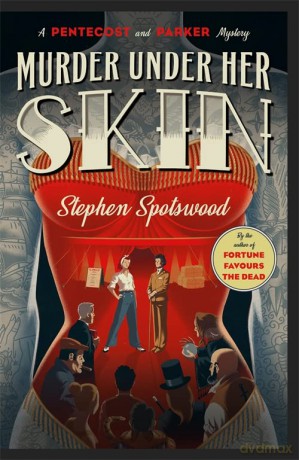 Murder Under Her Skin: an irresistible murder mystery from the acclaimed author of Fortune Favours the Dead - Stephen Spotswood [KSIĄŻKA]