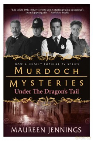 Murdoch Mysteries - Under the Dragon's Tail - Maureen Jennings [KSIĄŻKA]