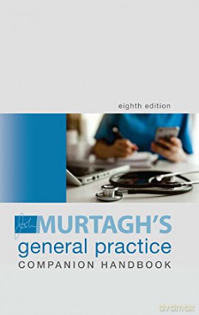 Murtagh General Practice Companion Handbook, 8th Edition - John Murtagh M.D. [KSIĄŻKA]