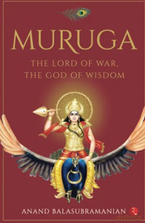 MURUGA: The Lord of War, the God of Wisdom - Anand Balasubramanian [KSIĄŻKA]