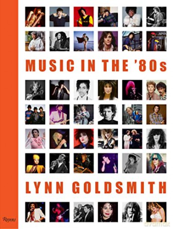 Music in the '80s - Lynn Goldsmith [KSIĄŻKA]