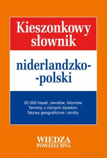 Kieszonkowy Słownik Niderlandzko-Polski [KSIĄŻKA]