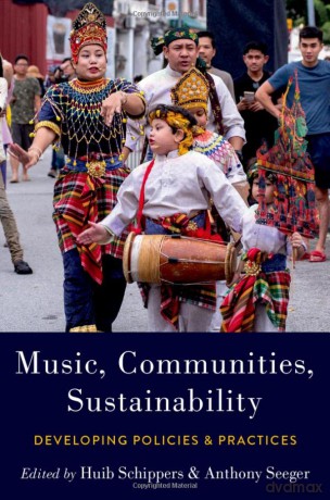 Music, Communities, Sustainability: Developing Policies and Practices - Huib Schippers [KSIĄŻKA]