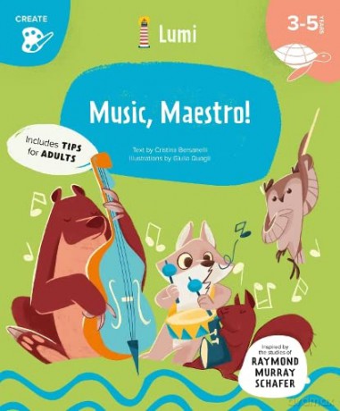 Music, Maestro!: Create (Lumi) - Cristina Bersanelli [KSIĄŻKA]