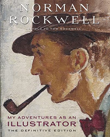 My Adventures as an Illustrator: The Definitive Edition - Norman Rockwell [KSIĄŻKA]