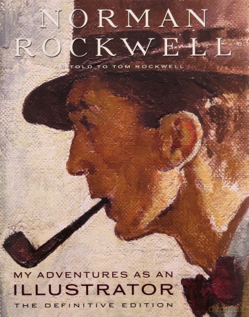 My Adventures as an Illustrator: The Definitive Edition - Norman Rockwell [KSIĄŻKA]