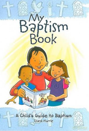 My Baptism Book (paperback): A Child's Guide to Baptism - Diana Murrie [KSIĄŻKA]