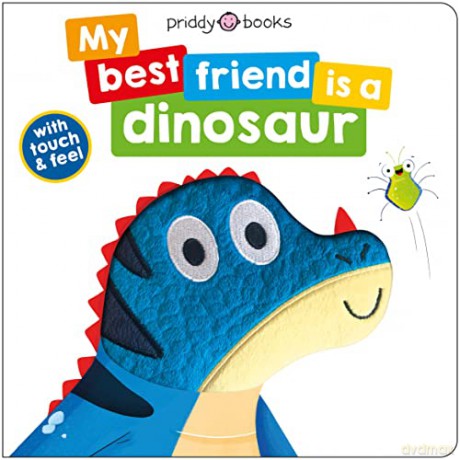 My Best Friend Is A Dinosaur - Priddy Books [KSIĄŻKA]
