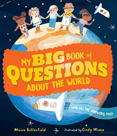 My Big Book of Questions About the World (with all the Answers, too!) - Moira Butterfield [KSIĄŻKA]