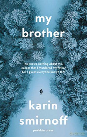 My Brother: the bestselling literary noir, by the author continuing Stieg Larsson's Millennium Trilogy, optioned by The Bridge producers - Karin Smirnoff [KSIĄŻKA]