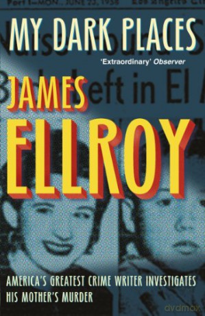 My Dark Places - James Ellroy [KSIĄŻKA]