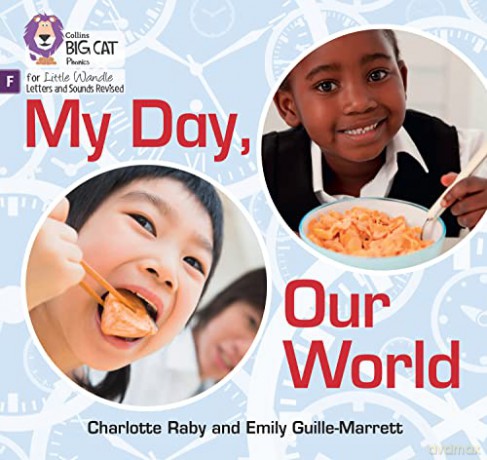 My Day, Our World: Foundations for Phonics (Big Cat Phonics for Little Wandle Letters and Sounds Revised) - Emily Guille-Marrett [KSIĄŻKA]