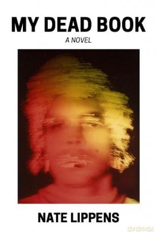 My Dead Book: A Novel - Nate Lippens [KSIĄŻKA]