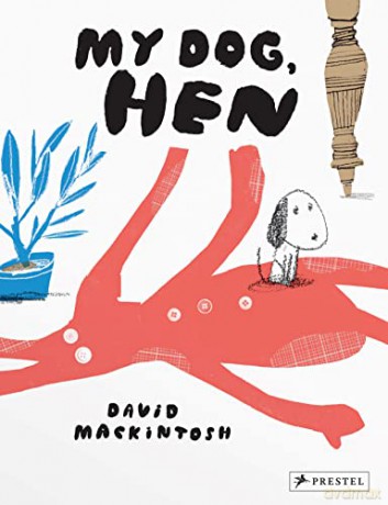 My Dog, Hen - David Mackintosh [KSIĄŻKA]