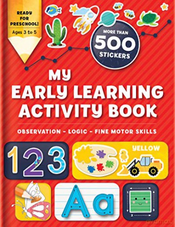 My Early Learning Activity Book: Observation - Logic - Fine Motor Skills: More Than 300 Stickers (Activity books) - Annie Sechao [KSIĄŻKA]
