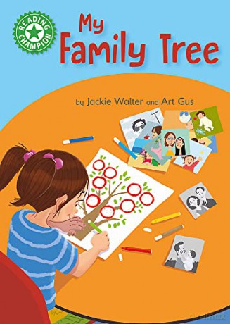 My Family Tree: Independent Reading Green 5 Non-fiction (Reading Champion) - Jackie Walter [KSIĄŻKA]
