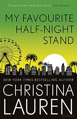 My Favourite Half-Night Stand: a hilarious friends to lovers romcom from the bestselling author of The Unhoneymooners - Christina Lauren [KSIĄŻKA]