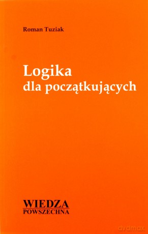 Logika Dla Początkujących [KSIĄŻKA]