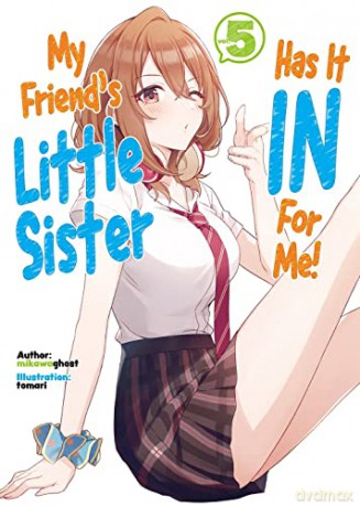 My Friend's Little Sister Has It In For Me! Volume 5 (My Friend's Little Sister Has It In For Me! (Light Novel), 5) - mikawaghost [KSIĄŻKA]