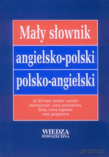 Mały Słownik Angielsko-Polski, Polsko-Angielski [KSIĄŻKA]