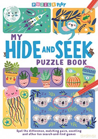 My Hide and Seek Puzzle Book: Spot the Difference, Matching Pairs, Counting and other fun Seek and Find Games (Puzzle Play) - Josephine Southon [KSIĄŻKA]
