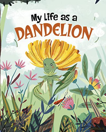My Life as a Dandelion (My Life Cycle) - John Sazaklis [KSIĄŻKA]