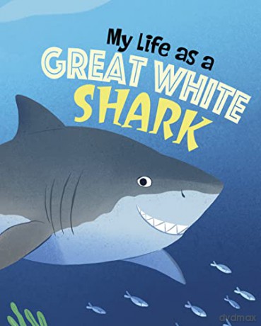 My Life as a Great White Shark (My Life Cycle) - John Sazaklis [KSIĄŻKA]