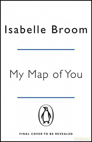 My Map of You - Isabelle Broom [KSIĄŻKA]