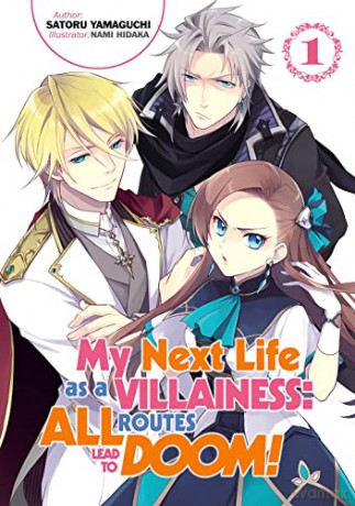 My Next Life as a Villainess: All Routes Lead to Doom! Volume 1 (My Next Life as a Villainess: All Routes Lead to Doom! (Light Novel), 1) - Satoru Yamaguchi [KSIĄŻKA]