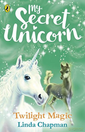 My Secret Unicorn: Twilight Magic (My Secret Unicorn, 10) - Linda Chapman [KSIĄŻKA]